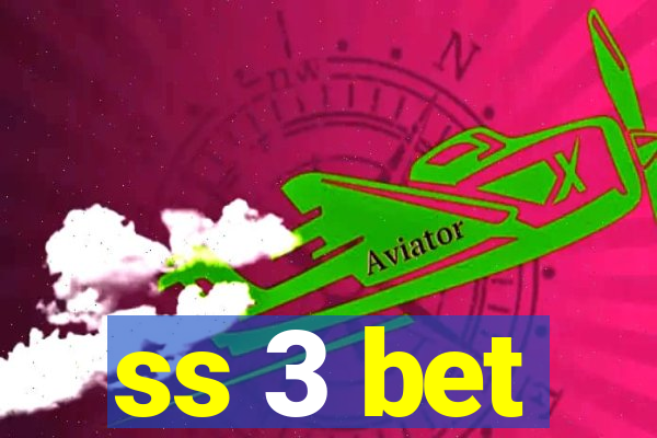 ss 3 bet